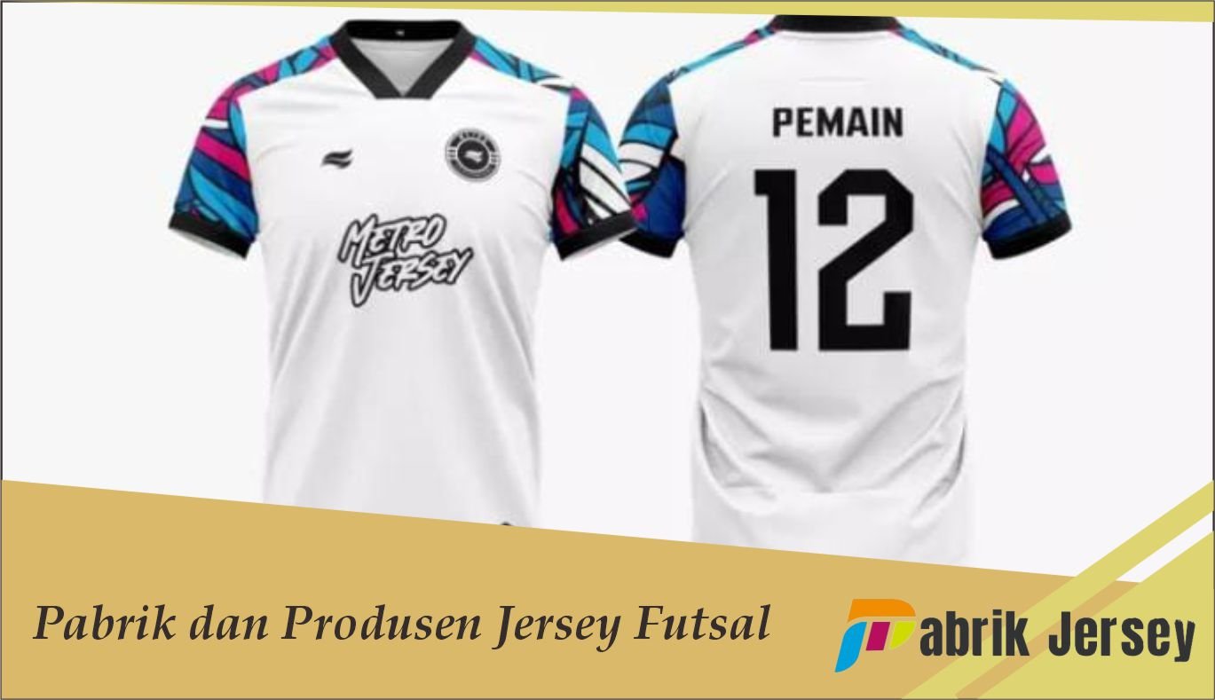 produsen jersey futsal